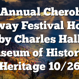 4th Annual Cherohala Skyway Festival Hosted by Charles Hall Museum of History & Heritage 10/26