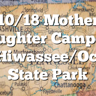 10/18 Mother Daughter Campout by Hiwassee/Ocoee State Park