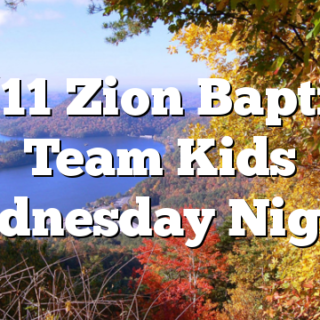 9/11 Zion Baptist Team Kids Wednesday Nights