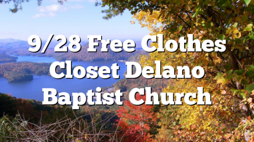 9/28 Free Clothes Closet Delano Baptist Church