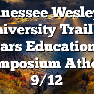 Tennessee Wesleyan University Trail of Tears Educational Symposium Athens  9/12