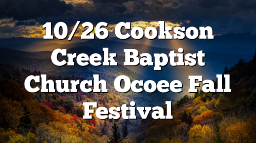 10/26 Cookson Creek Baptist Church Ocoee Fall Festival
