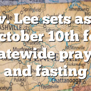 Gov. Lee sets aside October 10th for statewide prayer and fasting