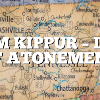 YOM KIPPUR – DAY OF ATONEMENT