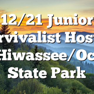 12/21 Junior Survivalist Hosted by Hiwassee/Ocoee State Park