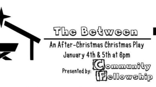 1/4 & 1/5 The Between – An After Christmas Christmas Play Community Fellowship Benton, TN