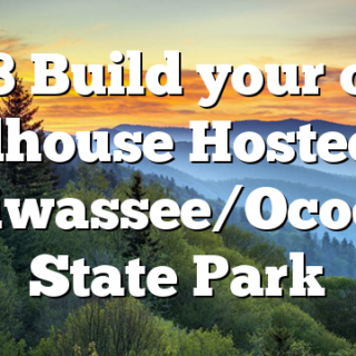 1/18 Build your own Birdhouse Hosted by Hiwassee/Ocoee State Park