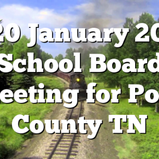 1/20 January 2020 School Board Meeting for Polk County TN