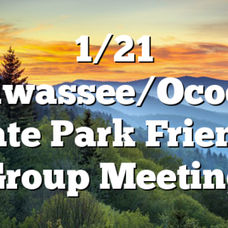 1/21 Hiwassee/Ocoee State Park Friends Group Meeting