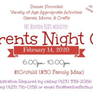 2/14 Parents Night Out Hosted by First Baptist Church Benton Tennessee