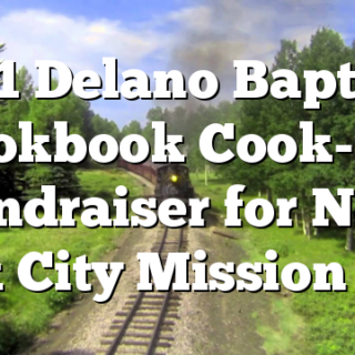 3/1 Delano Baptist Cookbook Cook-Off Fundraiser for New York City Mission Trip