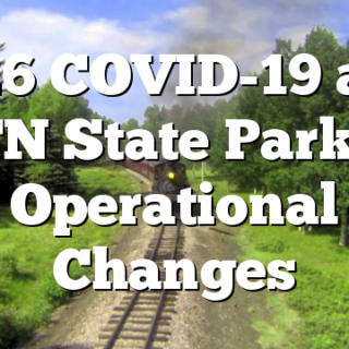 3/26 COVID-19 and TN State Parks Operational Changes