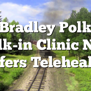 Bradley Polk Walk-in Clinic Now Offers Telehealth