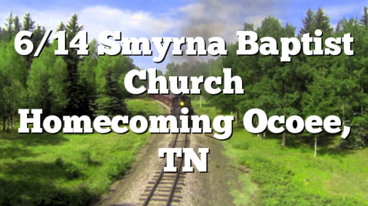 6/14 Smyrna Baptist Church Homecoming Ocoee, TN