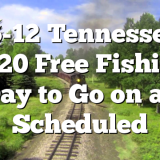 6/6-12 Tennessee’s 2020 Free Fishing Day to Go on as Scheduled