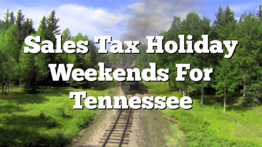 Sales Tax Holiday Weekends For Tennessee