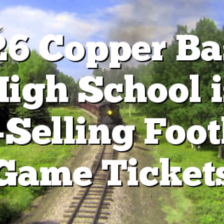 8/26 Copper Basin High School is Pre-Selling Football Game Tickets