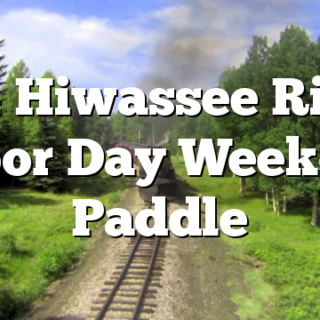 9/4 Hiwassee River Labor Day Weekend Paddle