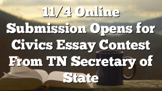 11/4 Online Submission Opens for Civics Essay Contest From TN Secretary of State