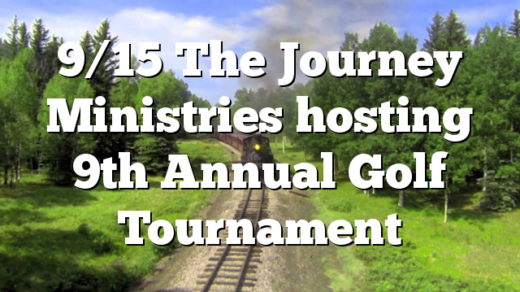 9/15 The Journey Ministries hosting 9th Annual Golf Tournament