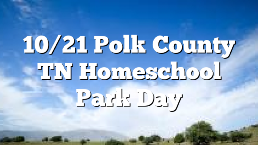 10/21 Polk County TN Homeschool Park Day