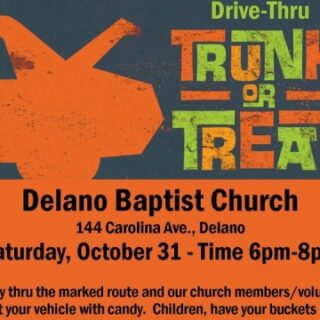 10/31 Delano Baptist Church Drive Thru Trunk or Treat