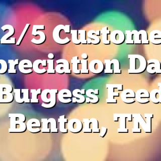 12/5 Customer Appreciation Day at Burgess Feed Benton, TN