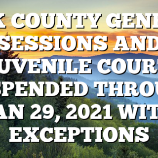 POLK COUNTY GENERAL SESSIONS AND JUVENILE COURT SUSPENDED THROUGH JAN 29, 2021 WITH EXCEPTIONS