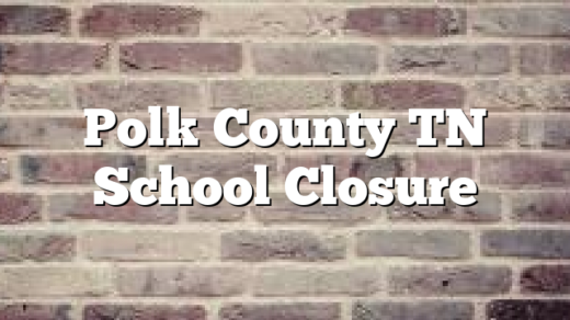 Polk County TN School Closure