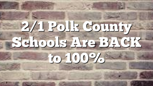 2/1 Polk County Schools Are BACK to 100%