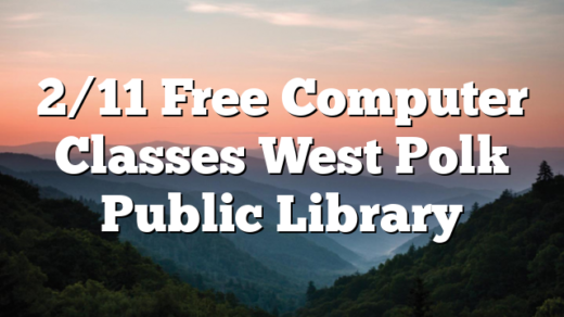 2/11 Free Computer Classes West Polk Public Library