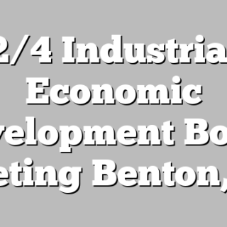 2/4 Industrial Economic Development Board Meeting Benton, TN