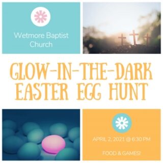 4/2 Glow-In-The-Dark Easter Egg Hunt Wetmore Baptist Church Delano, TN