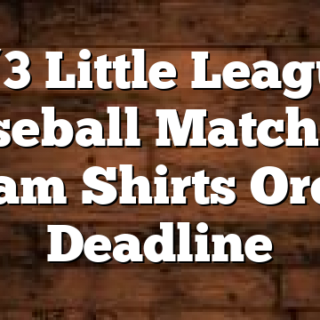 4/3 Little League Baseball Matching Team Shirts Order Deadline