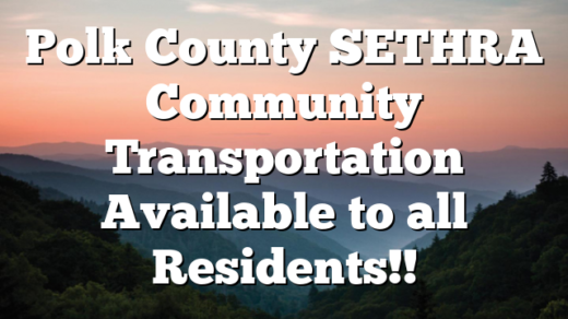 Polk County SETHRA Community Transportation Available to all Residents!!