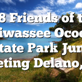 6/8 Friends of the Hiwassee Ocoee State Park June Meeting Delano, TN
