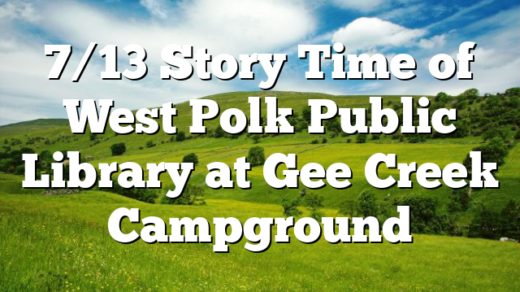 7/13 Story Time of West Polk Public Library at Gee Creek Campground