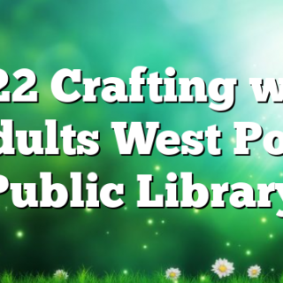 7/22 Crafting with Adults West Polk Public Library