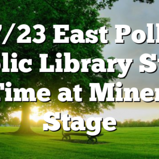 7/23 East Polk Public Library Story Time at Miner’s Stage