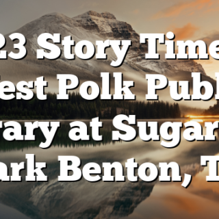 7/23 Story Time of West Polk Public Library at Sugarloaf Park Benton, TN