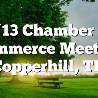 7/13 Chamber of Commerce Meeting Copperhill, TN