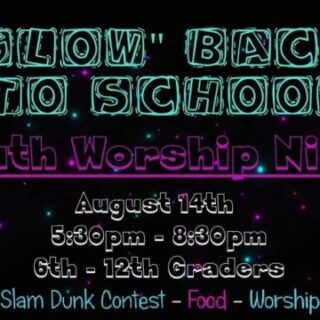 8/14 Glow Back to School Youth Worship Night Community Fellowship Benton, TN