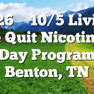 9/26 – 10/5 Living Free Quit Nicotine 10 Day Program Benton, TN