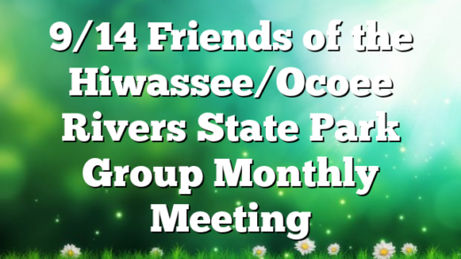 9/14 Friends of the Hiwassee/Ocoee Rivers State Park Group Monthly Meeting