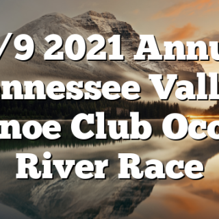 10/9 2021 Annual Tennessee Valley Canoe Club Ocoee River Race