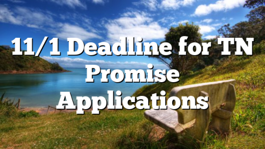 11/1 Deadline for TN Promise Applications