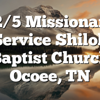 12/5 Missionary Service Shiloh Baptist Church Ocoee, TN