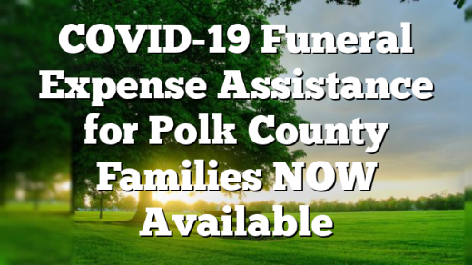 COVID-19 Funeral Expense Assistance for Polk County Families NOW Available