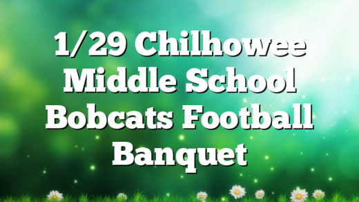 1/29 Chilhowee Middle School Bobcats Football Banquet
