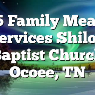 1/5 Family Meal & Services Shiloh Baptist Church Ocoee, TN
